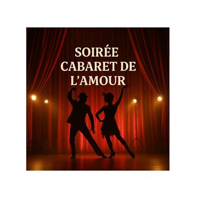 Soirée Cabaret de l’Amour